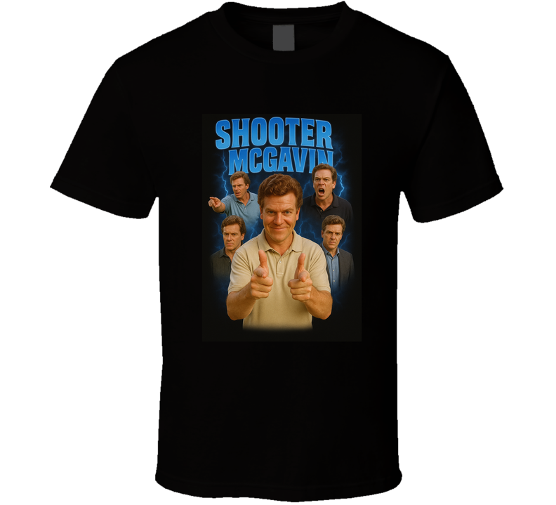 Shooter Mcgavin Rap Style T Shirt Shooter Mcgavin Rap Style T Shirt