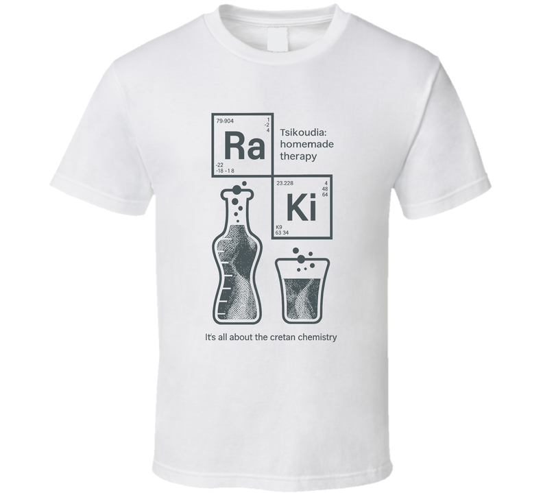 Raki Tsikoudia Homemade Therapy It's All About The Cretan Chemistry T Shirt Raki Tsikoudia Homemade Therapy It's All About The Cretan Chemistry T Shirt