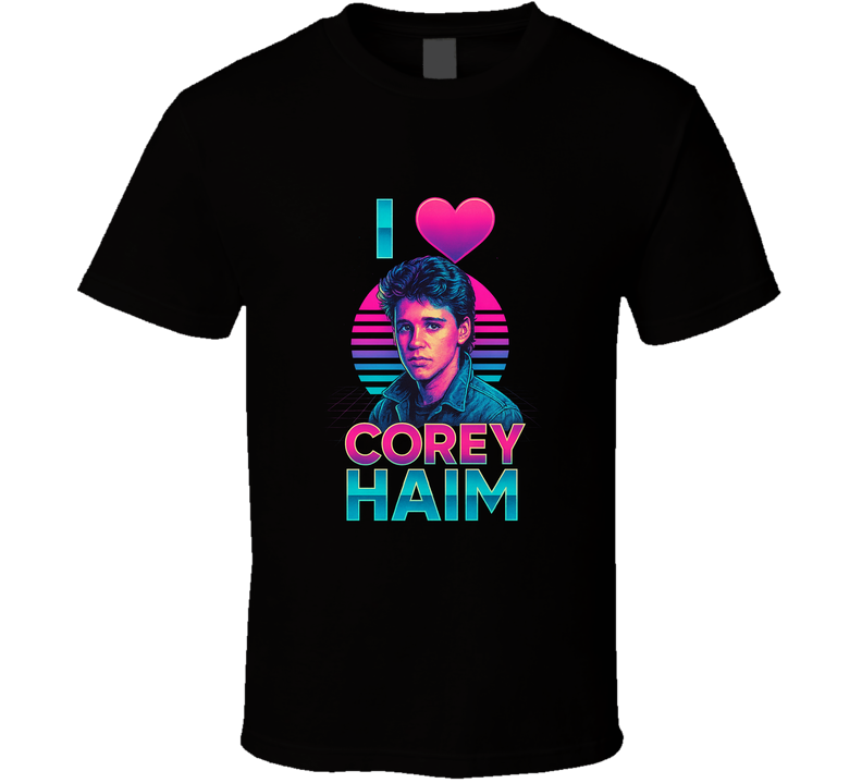 I Love Corey Haim 80s T Shirt I Love Corey Haim 80s T Shirt