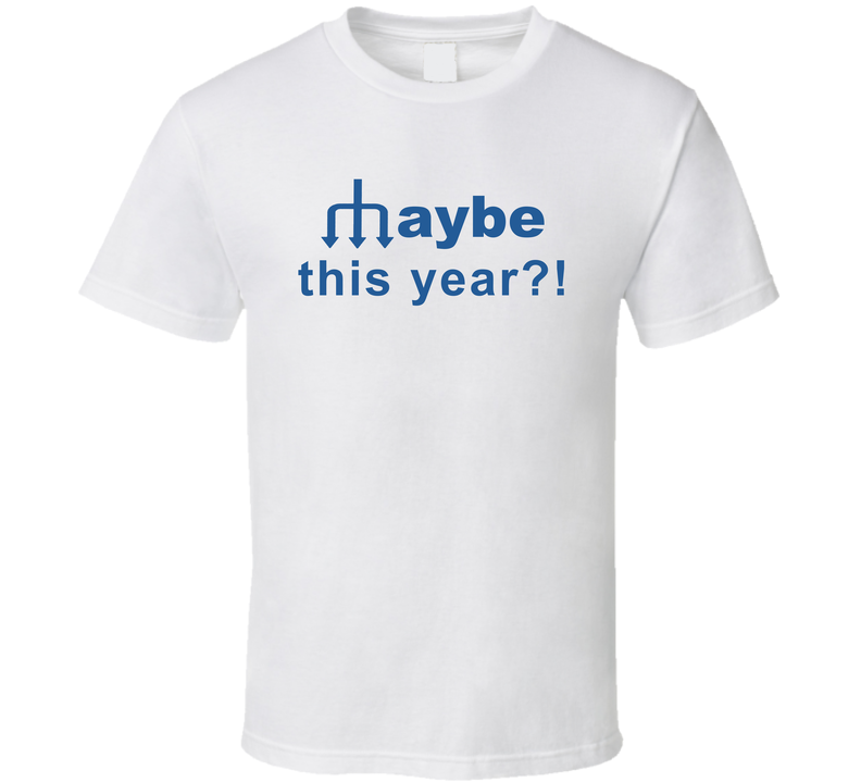 Maybe This Year Seattle Baseball Fan T Shirt Maybe This Year Seattle Baseball Fan T Shirt