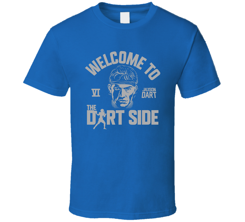 Welcome To The Dart Side Jaxson Dart New York Football Fan T Shirt Welcome To The Dart Side Jaxson Dart New York Football Fan T Shirt
