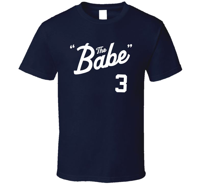 The Babe, Babe Ruth Worn By Tom Brady T Shirt The Babe, Babe Ruth Worn By Tom Brady T Shirt