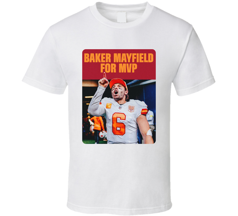Baker Mayfield For Mvp Tampa Bay Football Fan T Shirt Baker Mayfield For Mvp Tampa Bay Football Fan T Shirt