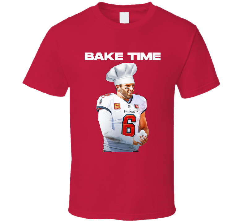 Bake Time Baker Mayfield Tampa Bay Football Fan T Shirt Bake Time Baker Mayfield Tampa Bay Football Fan T Shirt
