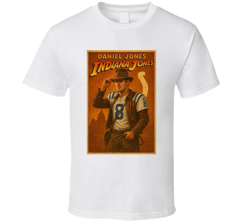 Daniel Jones Indiana Jones Parody Indianapolis Football Fan T Shirt Daniel Jones Indiana Jones Parody Indianapolis Football Fan T Shirt