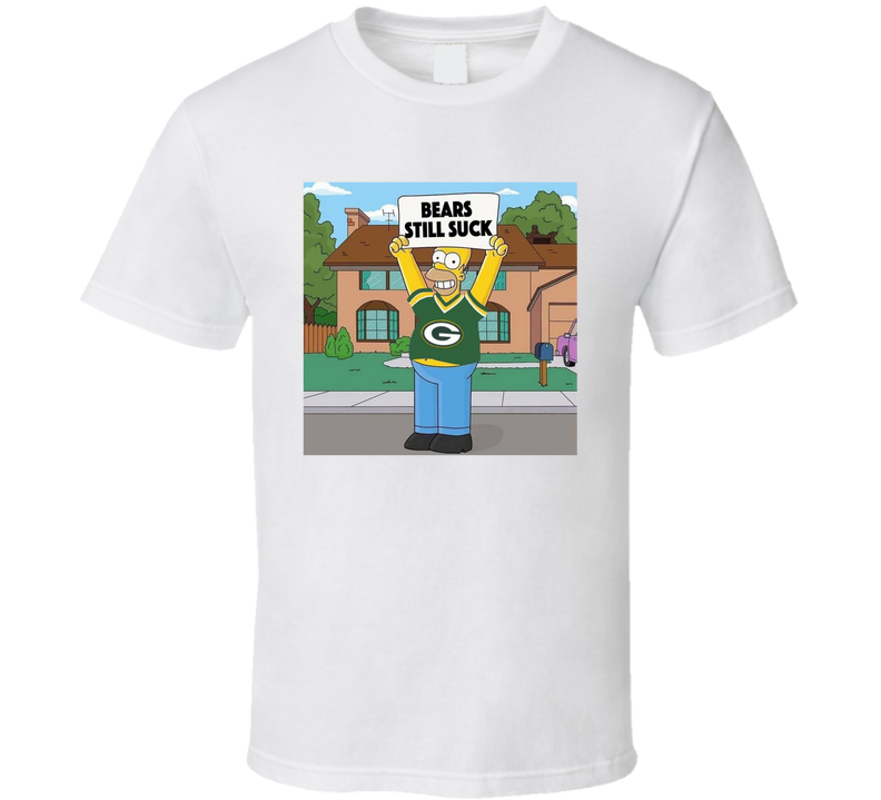 Bears Still Suck Homer Simpson Green Bay Football Fan T Shirt