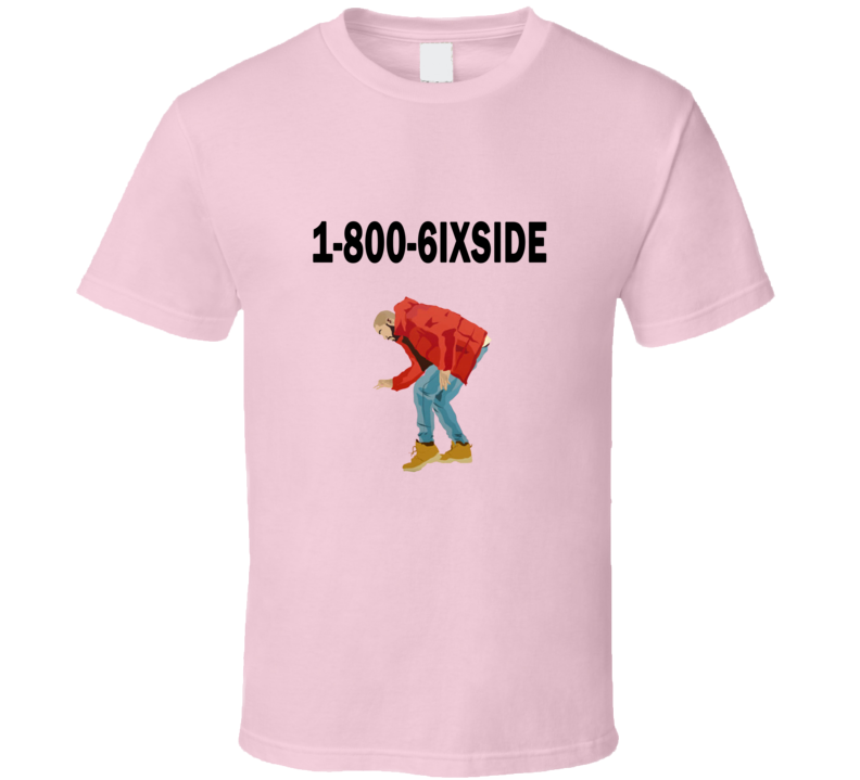 1-800-6IXSIDE  T Shirt