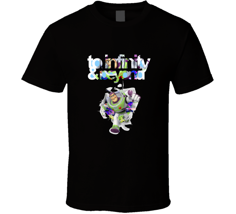 To Infinity and beyond toy story T Shirt