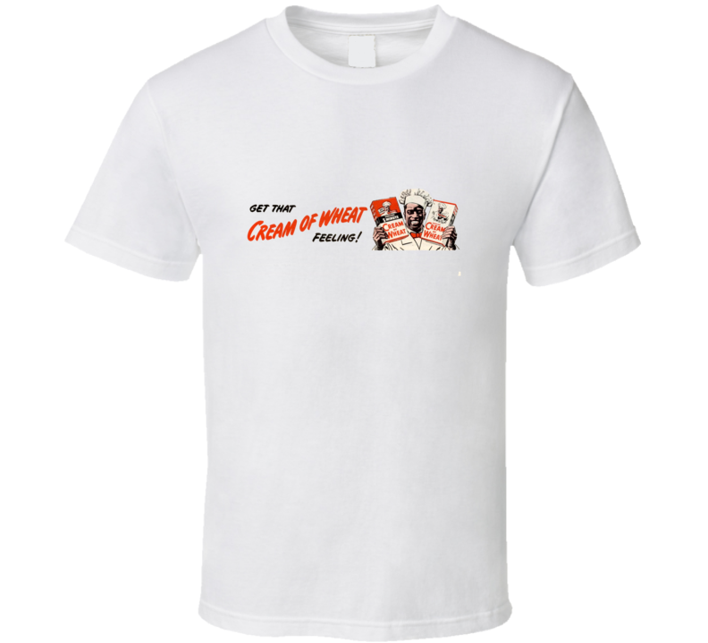 Cream of Wheat porridge T Shirt Cream of Wheat porridge T Shirt