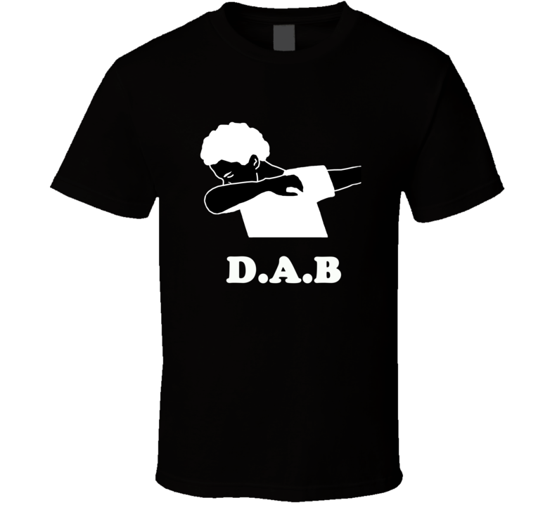 Funny Dab, Dabbing, Dabbin' dance T Shirt Funny Dab, Dabbing, Dabbin' dance T Shirt