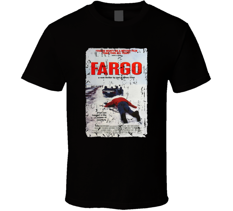 Fargo Movie Cover Poster Grunge T-shirt