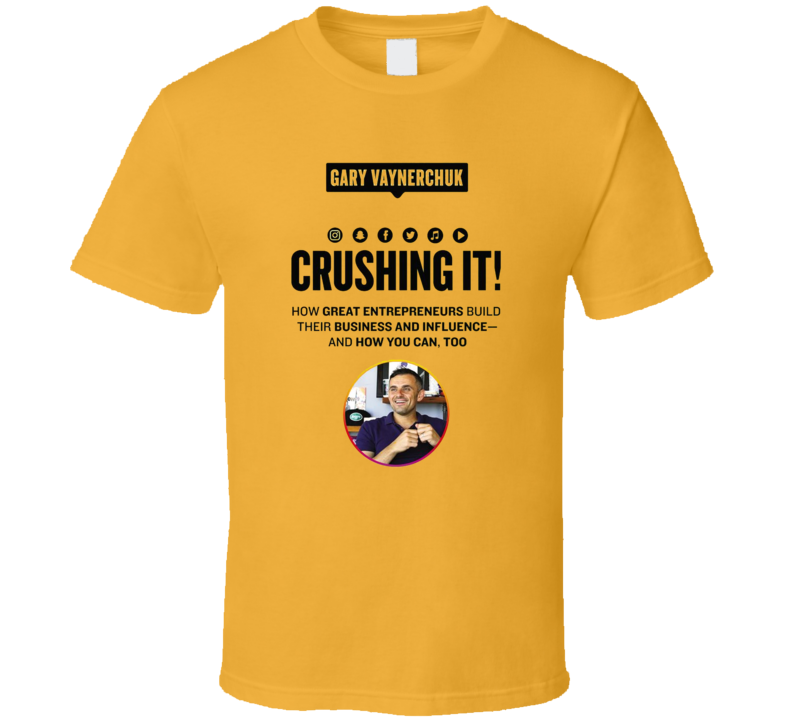 Gary Vaynerchuk Crushing It T Shirt Gary Vaynerchuk Crushing It T Shirt