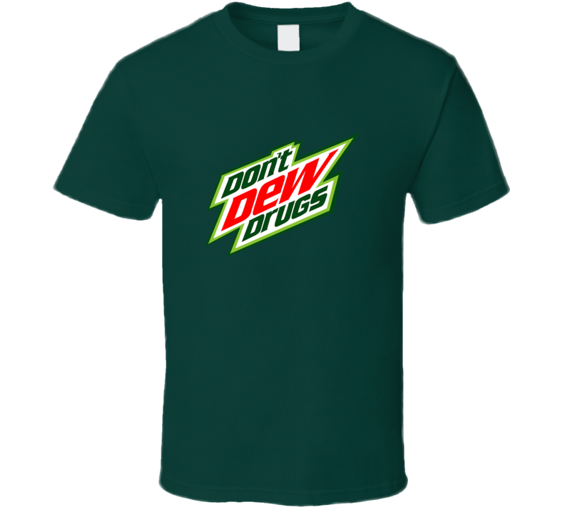 Don't Dew Drugs Mountain Dew Parody T-shirt