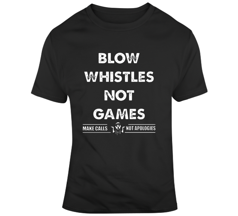 Blow Whistles Not Games Cameron Jordan T-shirt Blow Whistles Not Games Cameron Jordan T-shirt