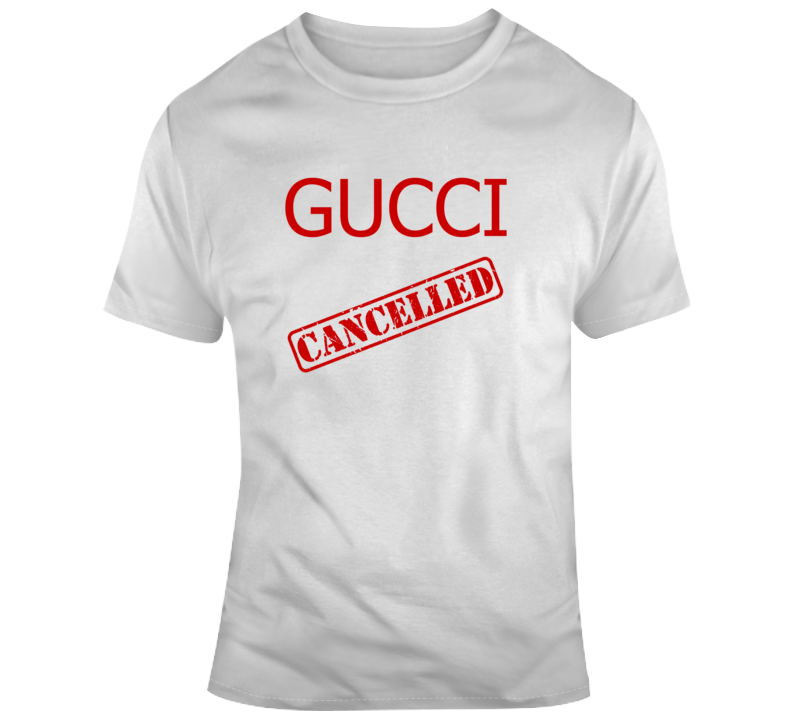 Gucci Cancelled Political Parody T-shirt