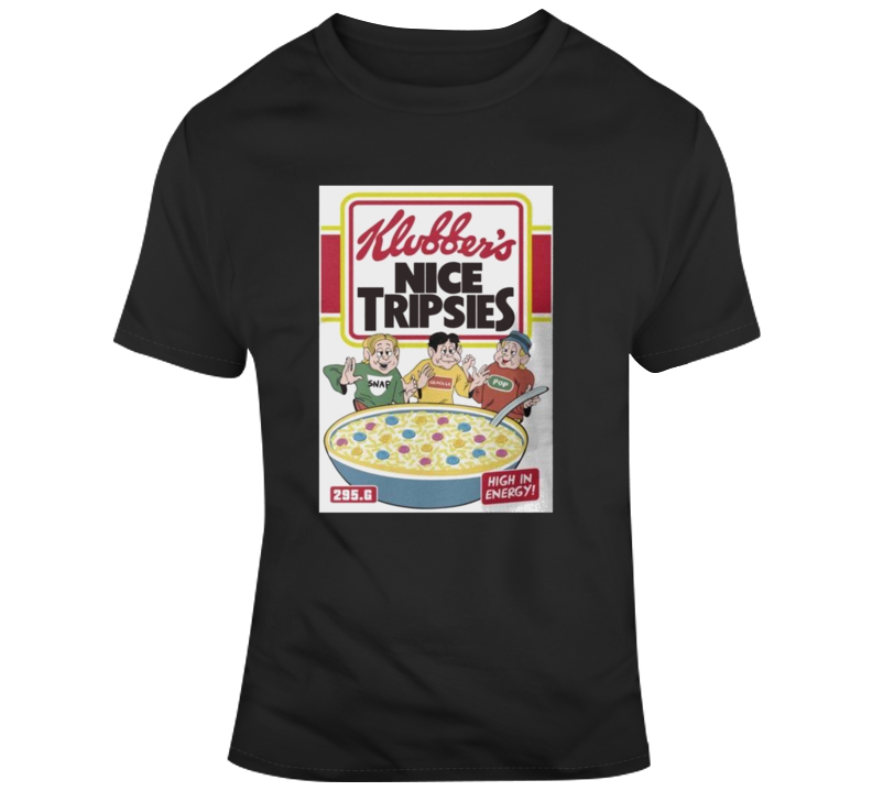 Klubber's Nice Tripsies T-shirt T Shirt