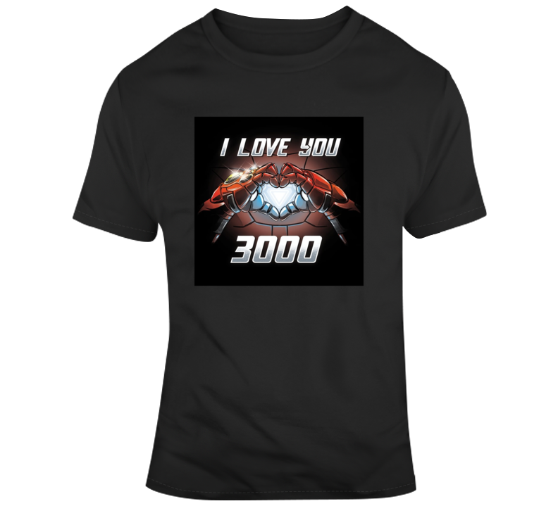 I Love You 3000 T Shirt I Love You 3000 T Shirt