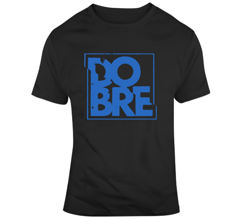 Cool Dobre Brothers Inspired T Shirt Cool Dobre Brothers Inspired T Shirt