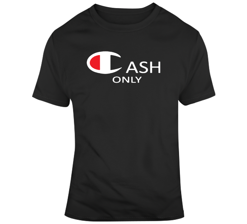 Cool Cash Only Parody T Shirt Cool Cash Only Parody T Shirt