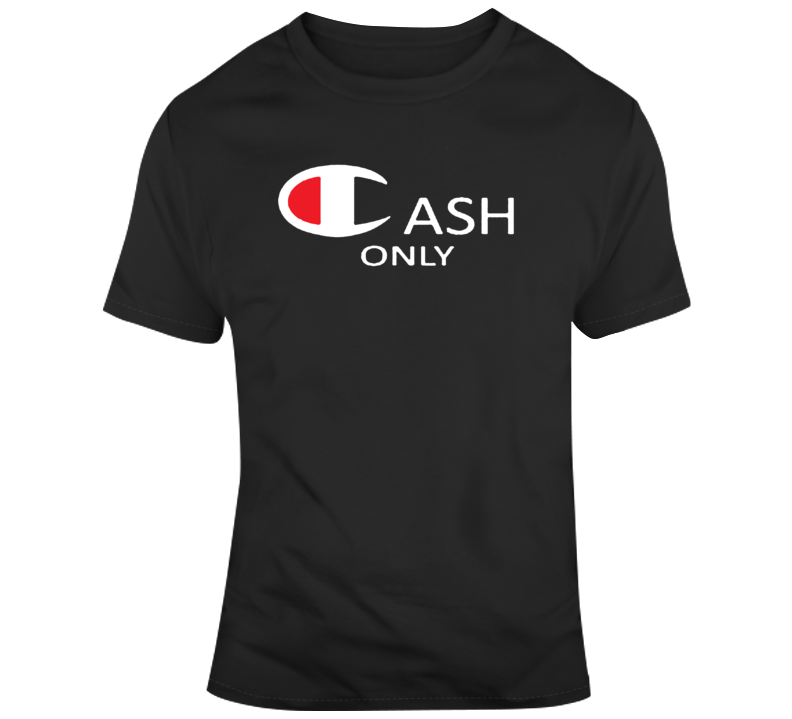 Cool Cash Only Parody T Shirt