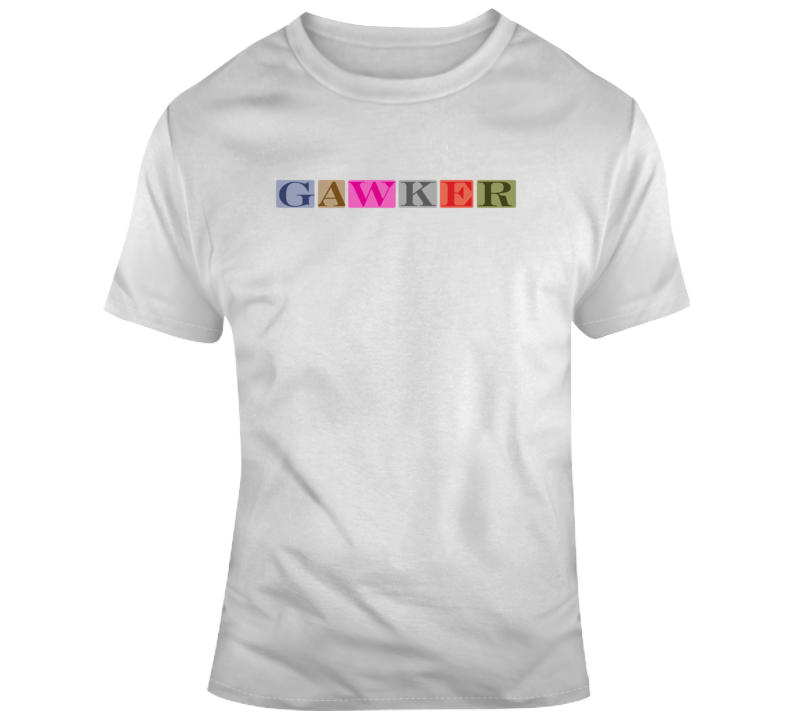 Gawker T Shirt Gawker T Shirt