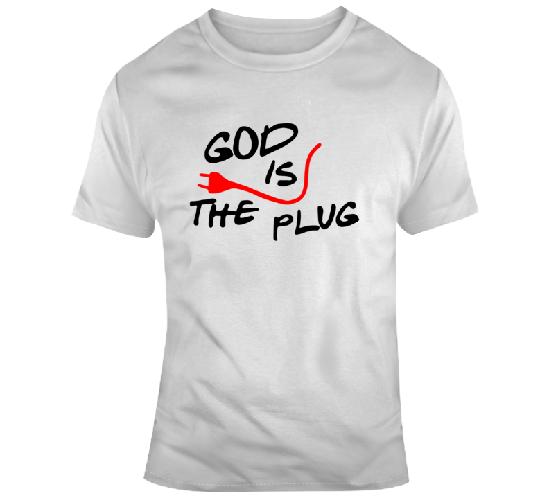 God Is The Plug Parody T Shirt