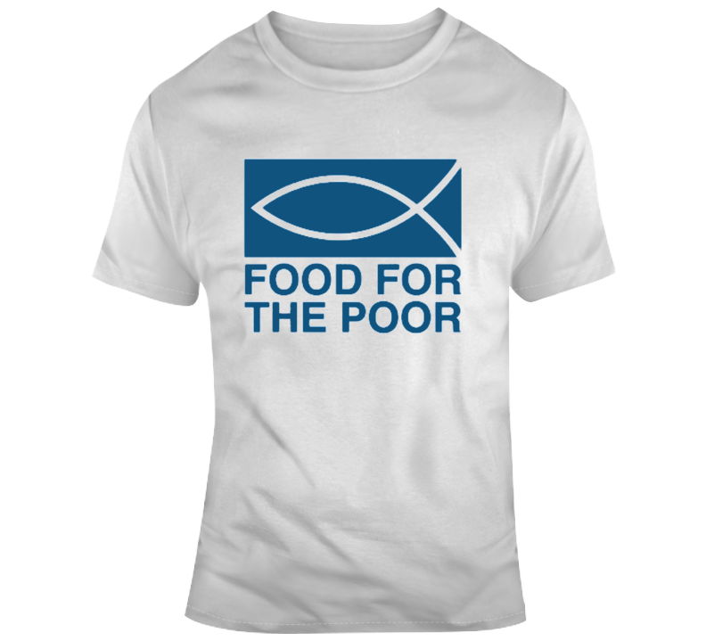 Food For The Poor Company Logo Fan T Shirt Food For The Poor Company Logo Fan T Shirt