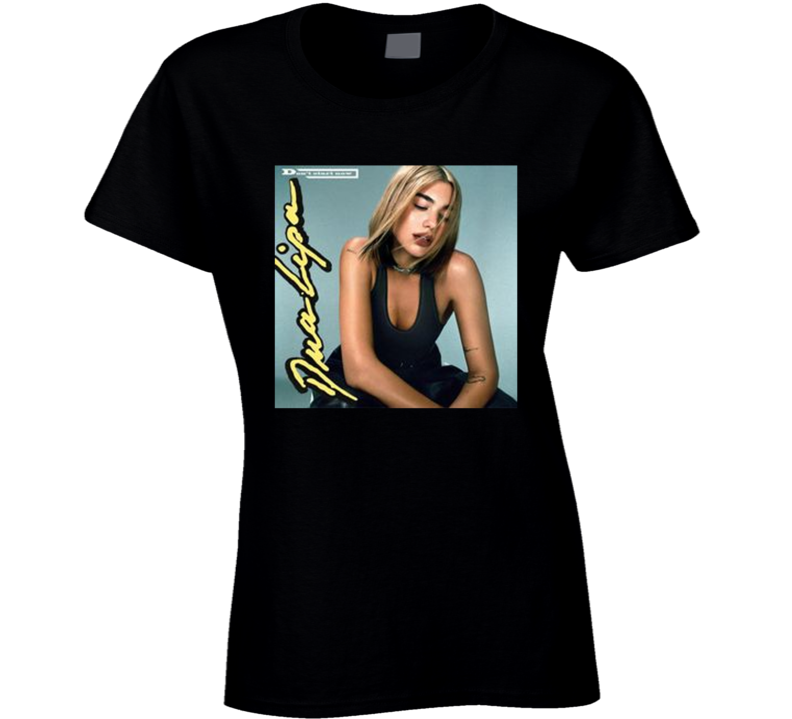 Don't Start Now Dua Lipa Ladies T Shirt Don't Start Now Dua Lipa Ladies T Shirt