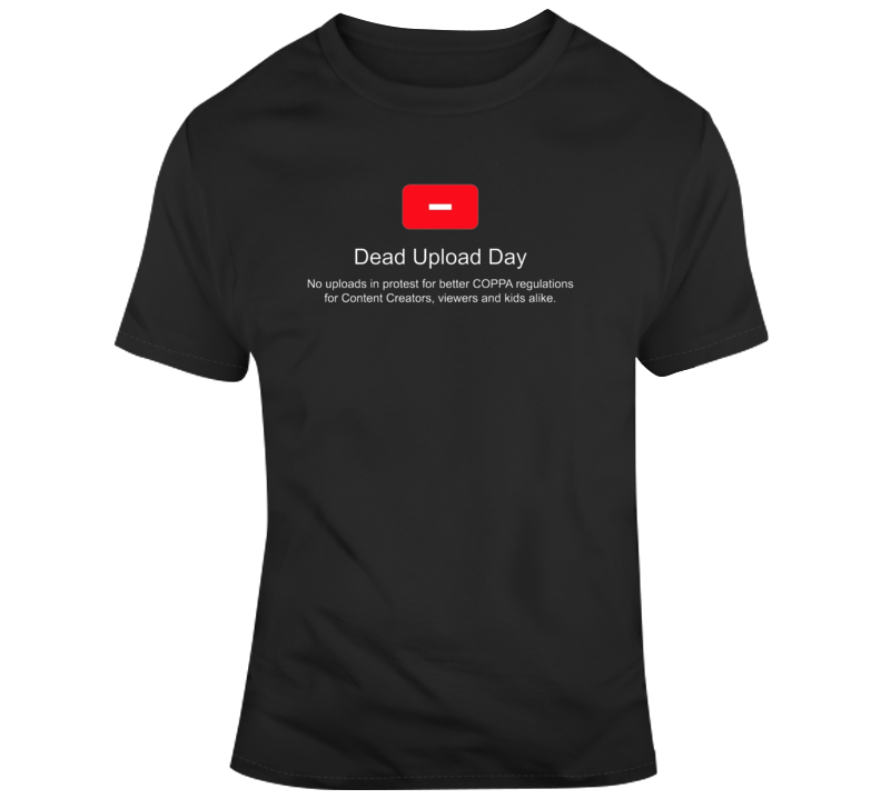 Dead Upload Day Youtube T Shirt Dead Upload Day Youtube T Shirt