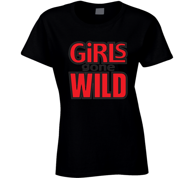 Girls Gone Wild Parody Merch Ladies T Shirt