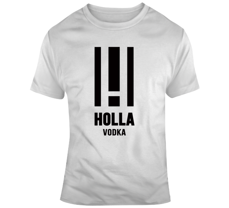 Holla Vodka Brand T Shirt Holla Vodka Brand T Shirt