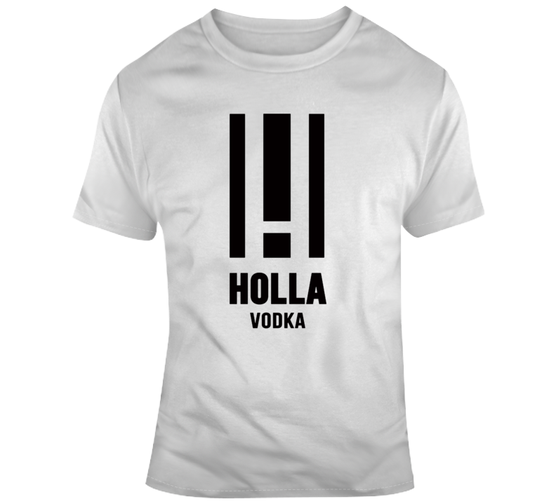 Holla Vodka Brand T Shirt