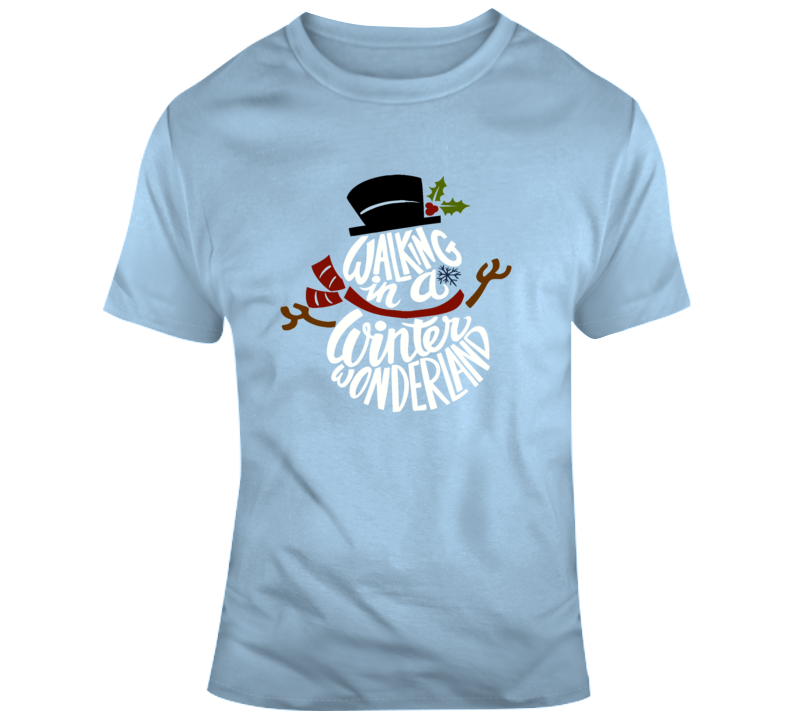 Walking In A Winter Wonderland T Shirt Walking In A Winter Wonderland T Shirt