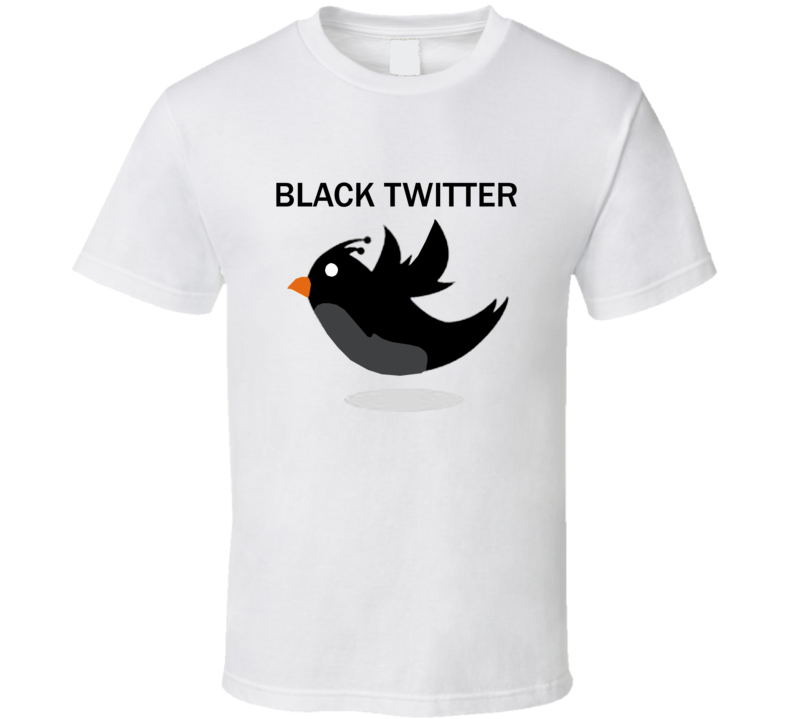 Black Twitter Fan T Shirt