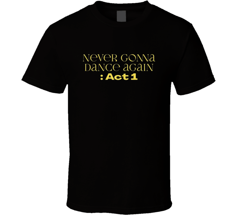 Never Gonna Dance Again Act 1 Taemin T Shirt