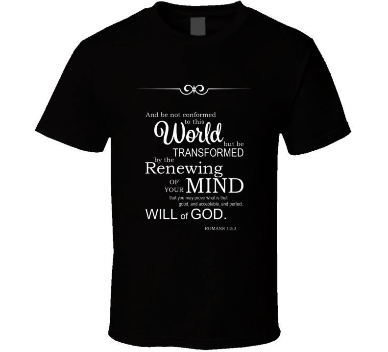 Romans 12 2 Bible Verse T Shirt