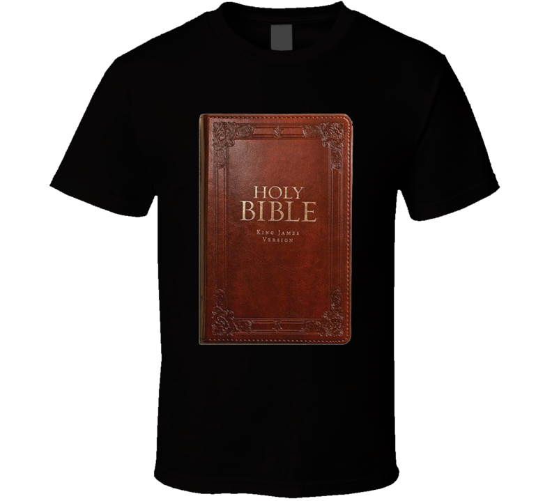 Holy Bible King James Version Support T Shirt Holy Bible King James Version Support T Shirt