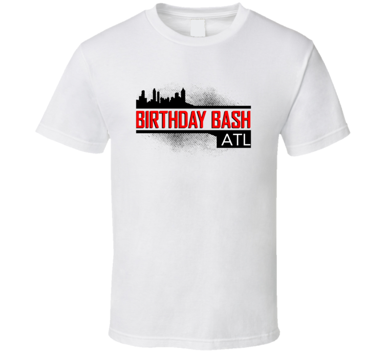 Birthday Bash Atl T Shirt