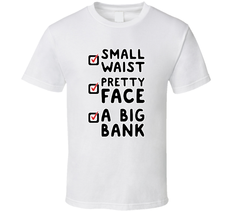 Small Waist Pretty Face Big Bank Dance T Shirt