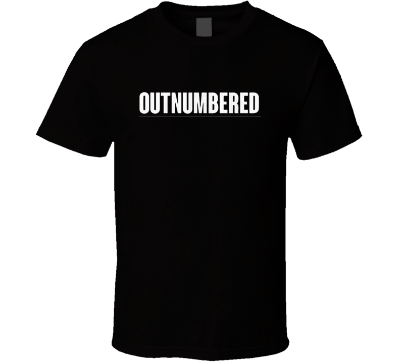 Outnumbered More Of Us Parody T Shirt Outnumbered More Of Us Parody T Shirt
