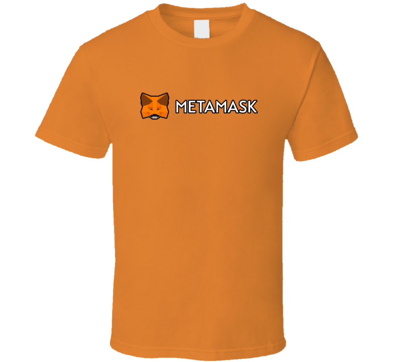 Metamask Crypto Wallet Defi Merch T Shirt Metamask Crypto Wallet Defi Merch T Shirt