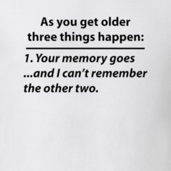 As You Get Older Parody Can't Remember T-shirt 33436278