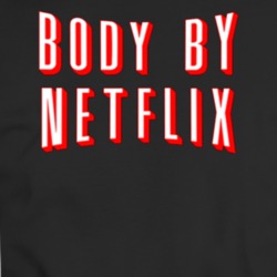 Body By Netflix Parody Gym Workout T Shirt 34119910