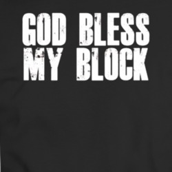 God Bless My Block T Shirt 34264785