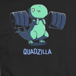 Quadzilla Leg Day Squat Clean T Shirt 34264811