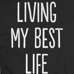 Living My Best Life T Shirt 34439649