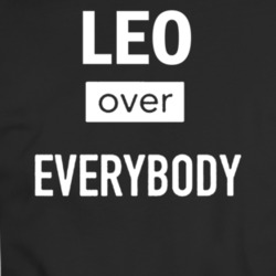 Leo Over Everybody Zodiac T-shirt 35156841
