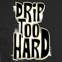 Cool Drip Too Hard Lil Baby Hip Hop Fan T-shirt 35296229