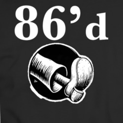 86'd Get Rid T-shirt 35714891