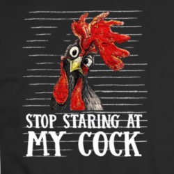 Stop Staring At My Cock T-shirt 35714895